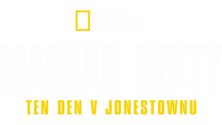 Masakr sekty: Ten den v Jonestownu