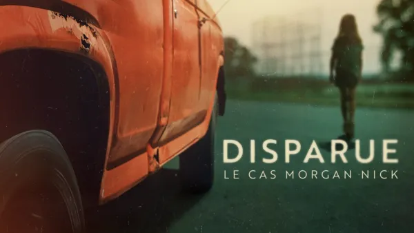 thumbnail - Disparue : le cas Morgan Nick