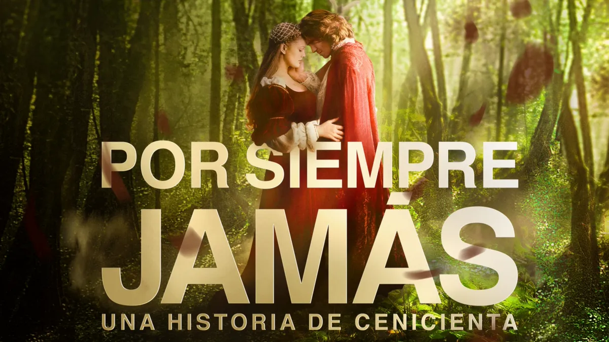 Ver Por Siempre Jamás: Una Historia de Cenicienta | Disney+