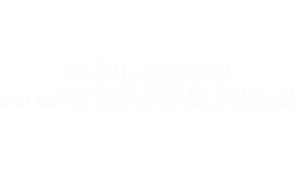 El fuego de la venganza