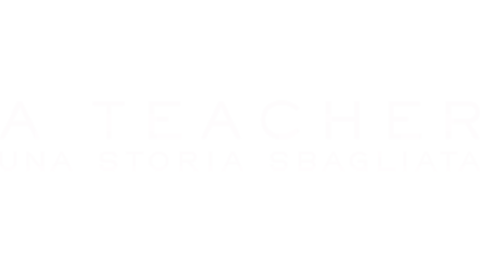 A Teacher: Una storia sbagliata