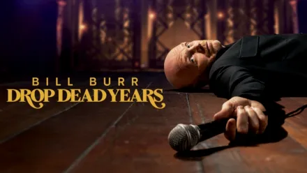 thumbnail - Bill Burr: Drop Dead Years