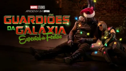 thumbnail - Marvel Studios Apresenta Um Especial: Guardiões da Galáxia: Especial de Festas