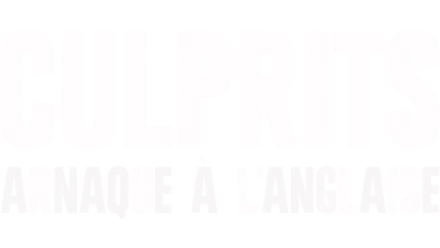 Culprits : Arnaque à l'anglaise