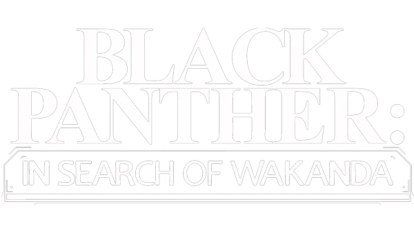 20/20 Presents Black Panther: In Search of Wakanda