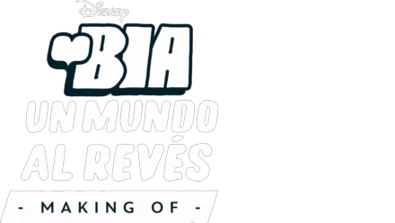 Bia: Un mundo al revés - Making of