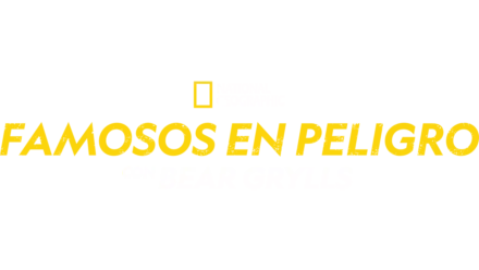 Famosos en peligro con Bear Grylls