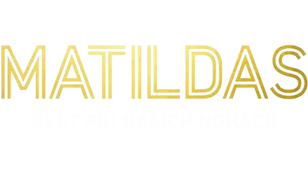 Matildas: Svet pri našich nohách