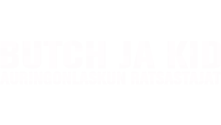 Butch ja Kid - auringonlaskun ratsastajat