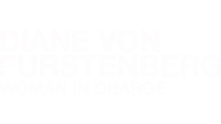 Diane von Furstenberg: Woman in Charge