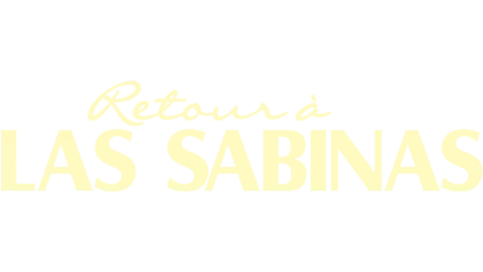 Retour à Las Sabinas