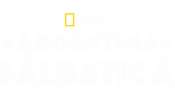 Argentina sălbatică