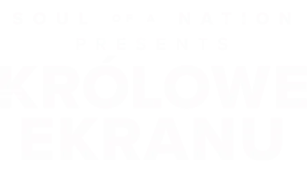 Soul of a Nation Presents: Królowe ekranu