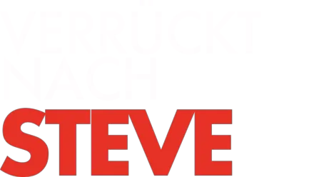 Verrückt nach Steve