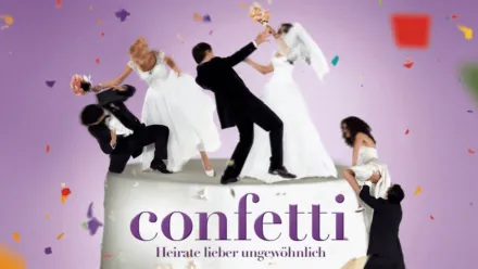 thumbnail - Confetti – Heirate lieber ungewöhnlich