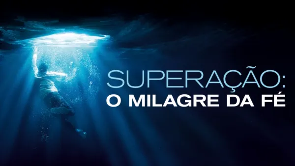 thumbnail - Superação: O Milagre da Fé