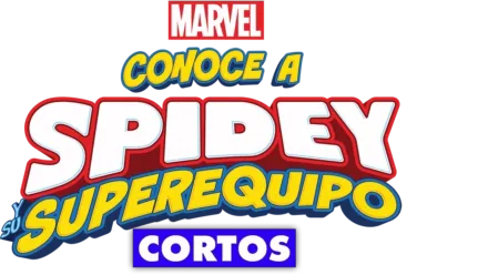 Conhece o Spidey e a sua Superequipa (Curtas)