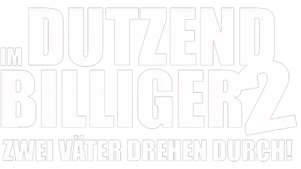 Im Dutzend billiger 2 - Zwei Väter drehen durch!