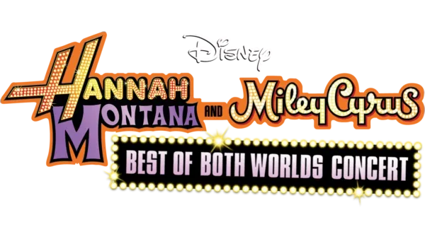 Hannah Montana and Miley Cyrus: Best of Both Worlds Concert