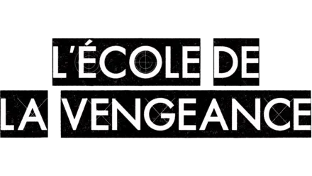 L’école de la vengeance