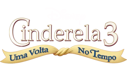 Cinderela 3: Uma Volta No Tempo