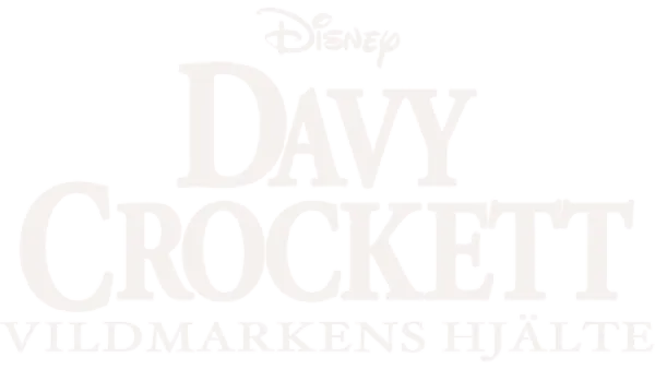 Davy Crockett - Vildmarkens hjälte