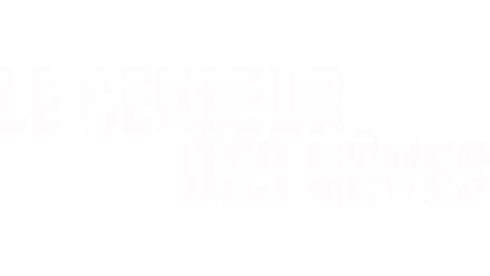 Le censeur des rêves