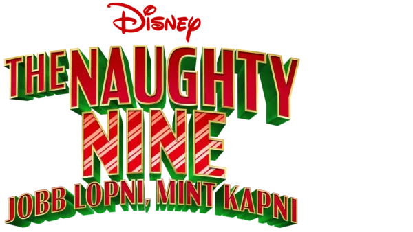 The Naughty Nine: Jobb lopni, mint kapni