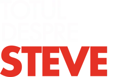 Totul despre Steve