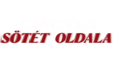 Gangnam sötét oldala