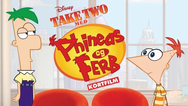 thumbnail - Take Two med Phineas og Ferb (Kortfilm)