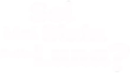 Sei mai stata sulla luna?