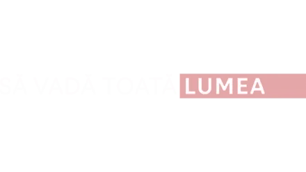 Să Vadă Toată Lumea