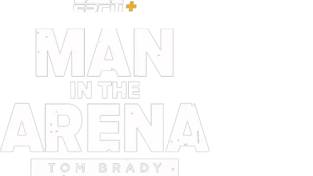 Homem na Arena: Tom Brady