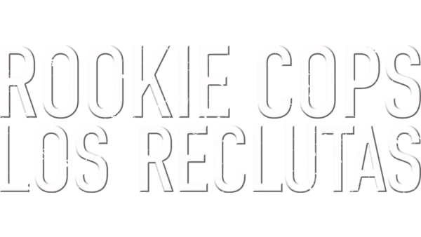 Rookie Cops: Los reclutas