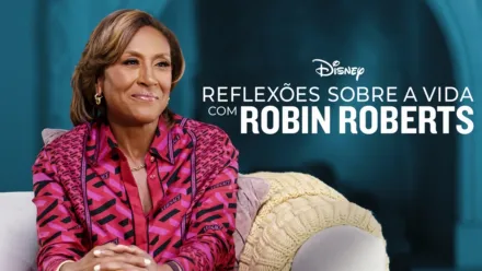 thumbnail - Reflexões Sobre a Vida com Robin Roberts