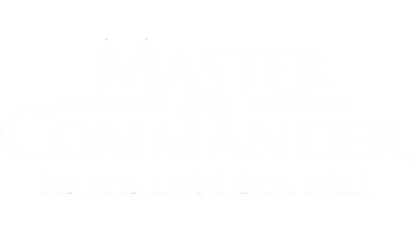 Master and Commander – Bis ans Ende der Welt