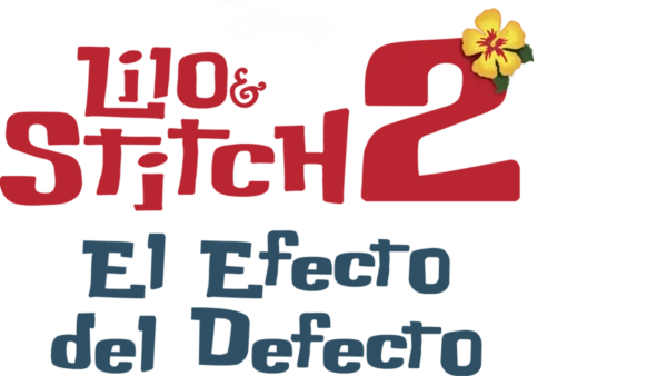 Lilo & Stitch 2: El Efecto del Defecto