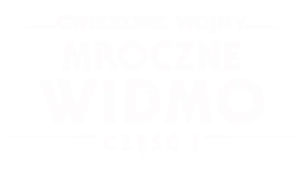 Gwiezdne wojny: Mroczne widmo