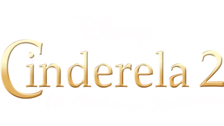 Cinderela 2: Os Sonhos se Realizam