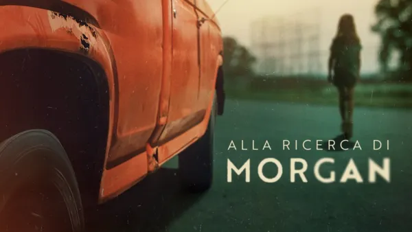 thumbnail - Alla ricerca di Morgan