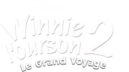 Winnie l'ourson 2 : Le Grand Voyage