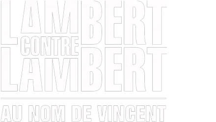 Lambert contre Lambert : Au nom de Vincent