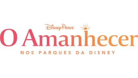 Disney Parks: O Amanhecer nos Parques da Disney