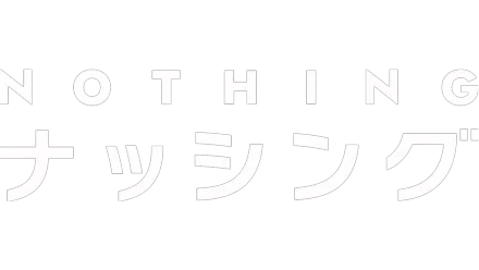 NOTHING／ナッシング