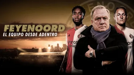 thumbnail - Feyenoord: El equipo desde adentro