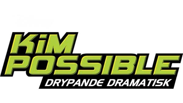 Kim Possible: Drypande dramatisk