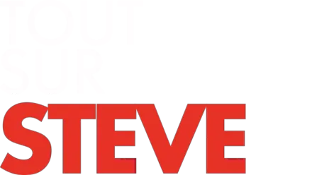 Tout Sur Steve