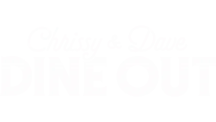 Chrissy & Dave Dine Out