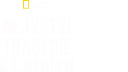 Největší tragédie 21. století